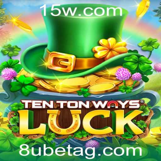Descubra as Emoções do Jogo TenTonWaysLuck no Universo 8ubet